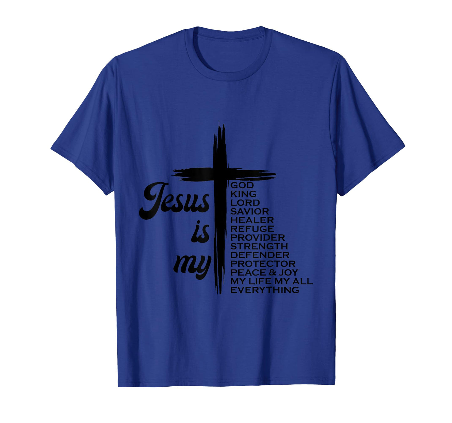 Faith Religious Jesus is My God King T-Shirt