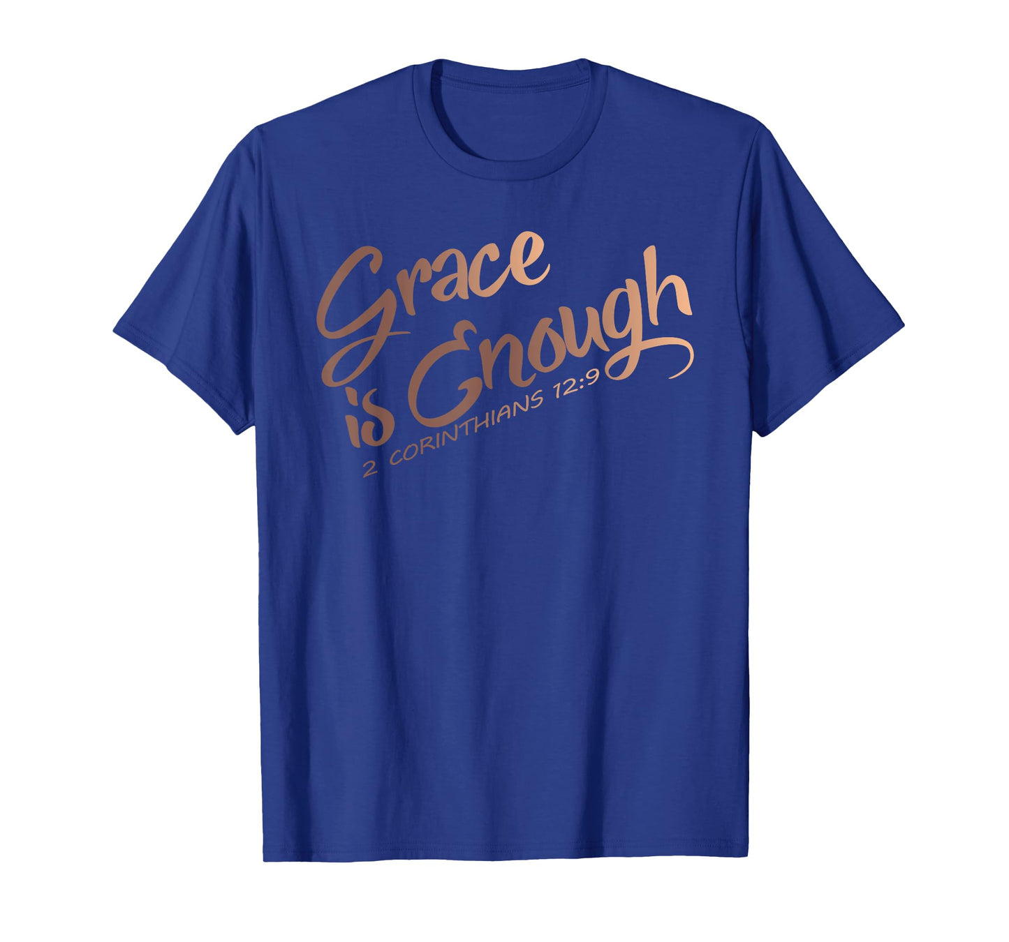 Grace is Enough Christian Shirt for Women and Men of Faith T-Shirt