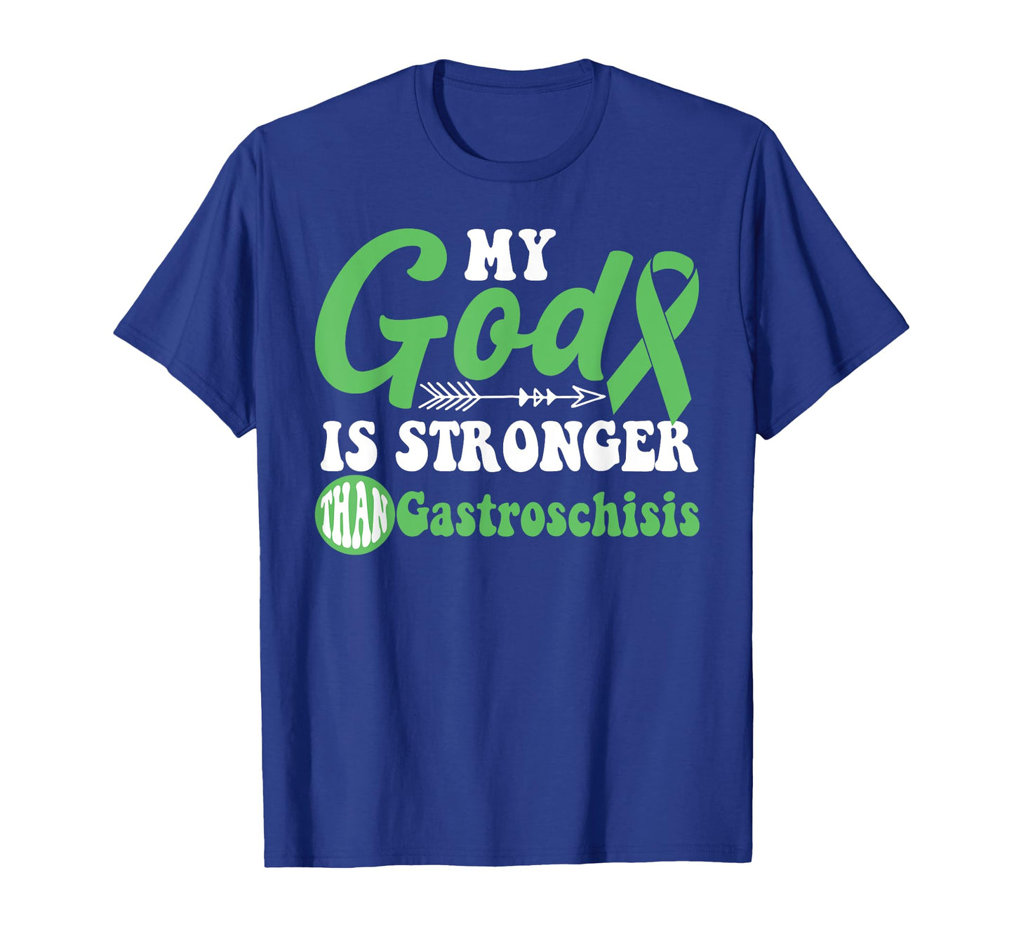My God is Stronger Than Gastroschisis Awareness Warrior T-Shirt