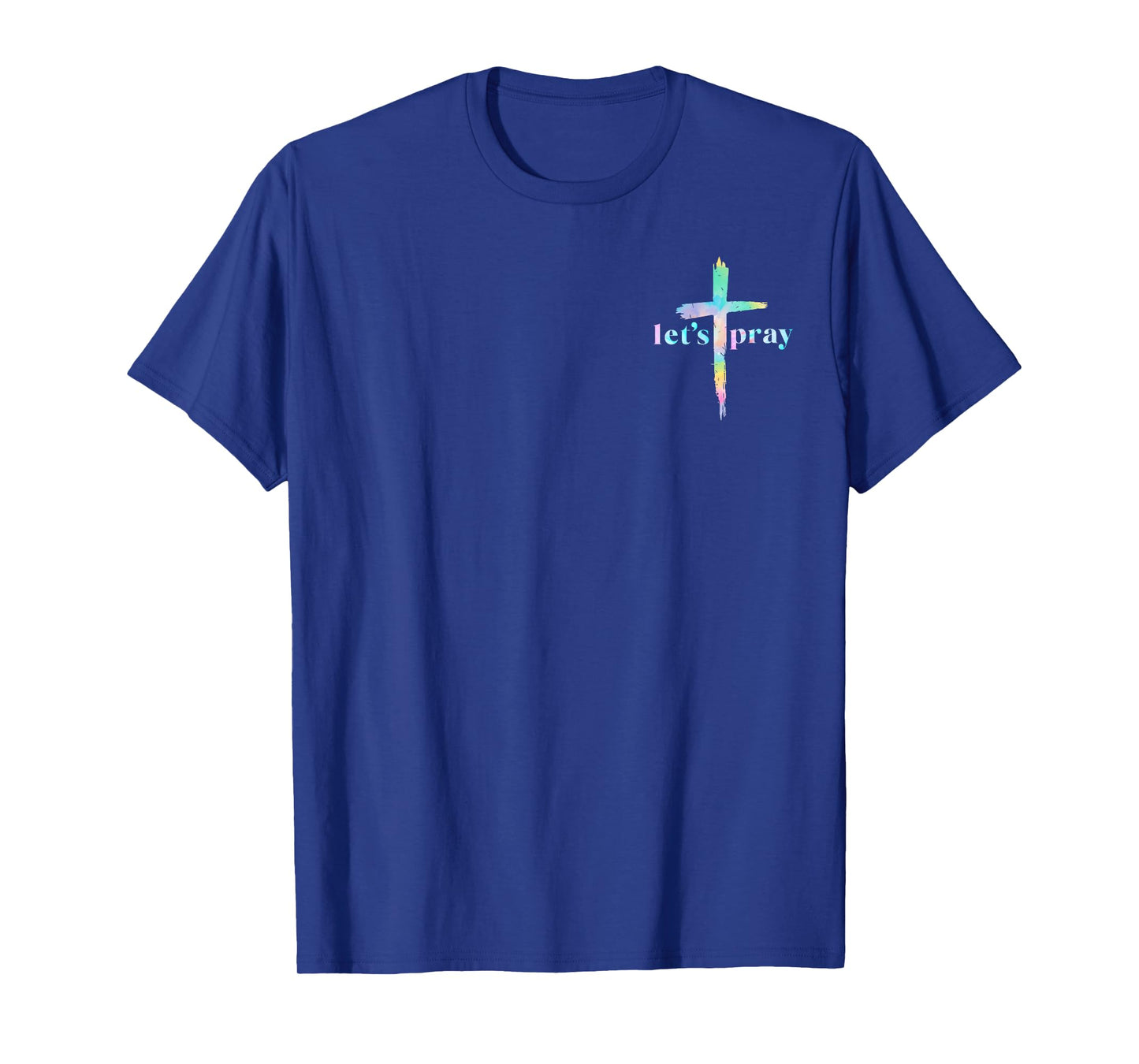 Let’s Pray Need Prayer Tap My Shoulder Colorful Bible Verse T-Shirt