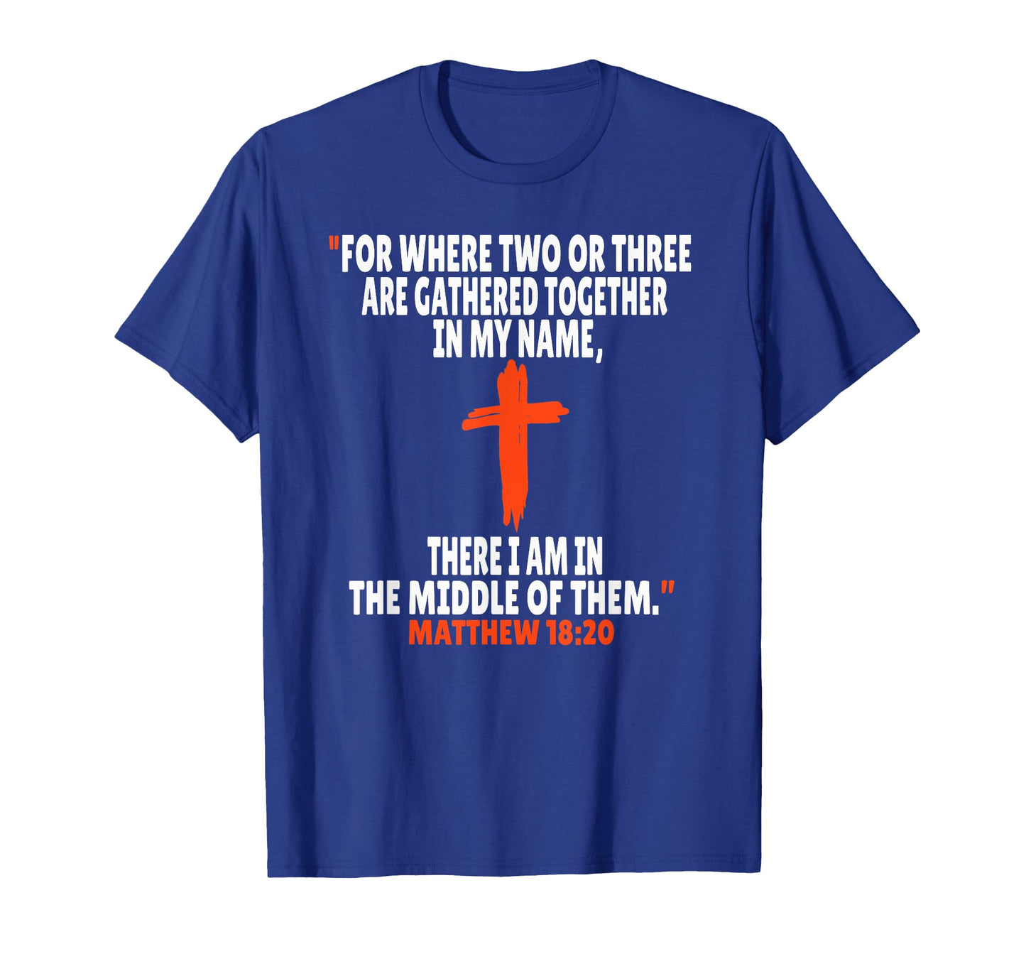 Matthew 18:20 Bible Verses Scripture T-Shirt