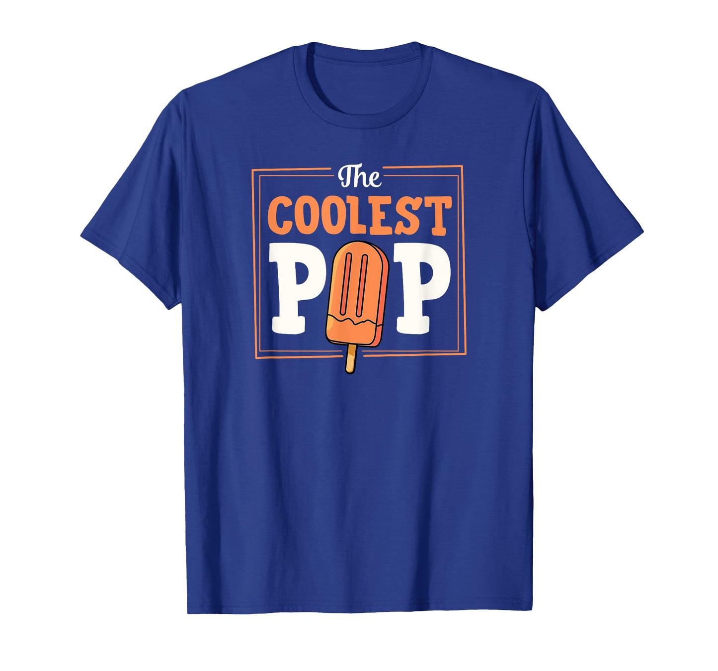 The Coolest Pop Popsicle Loving Dad Joke T-Shirt