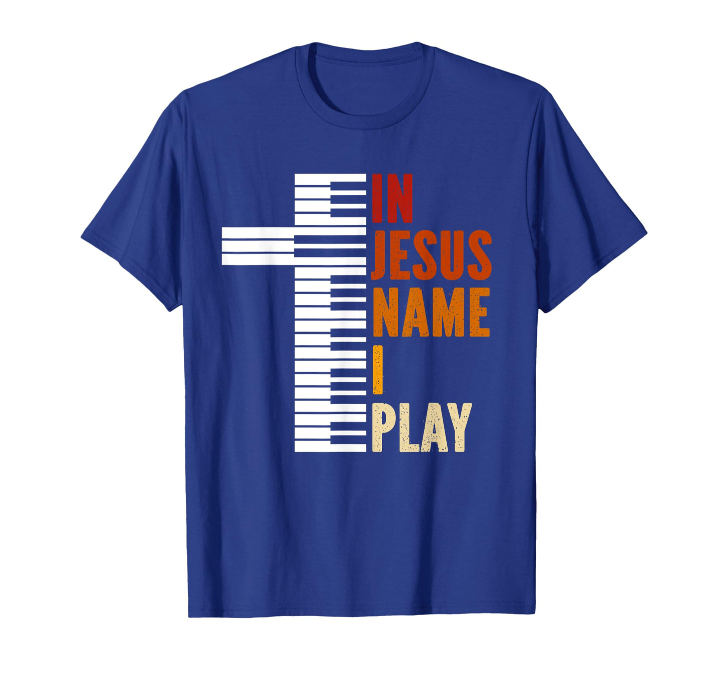 In Jesus Name I Play Piano Christian Music Jesus God T-Shirt