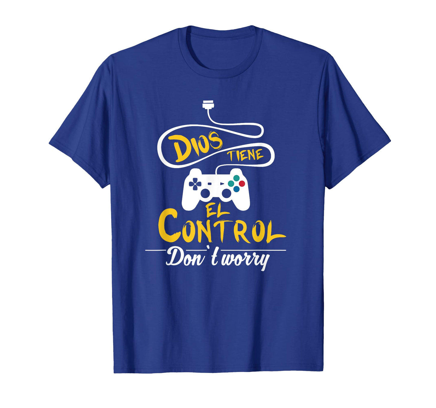 No te preocupes, Dios tiene el control. – Spanish Bible Tee T-Shirt