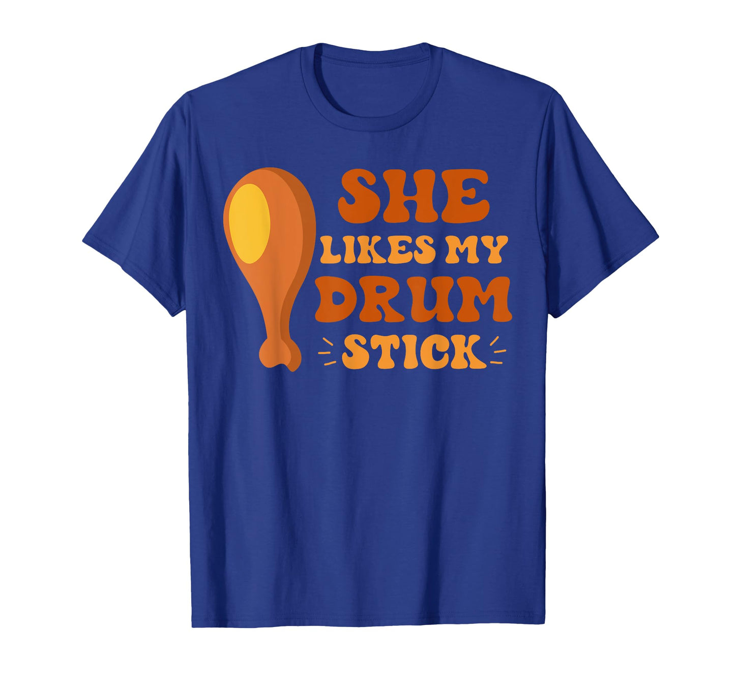 She Likes My Drum Stick Thanksgiving Couples Matching Funny T-Shirt