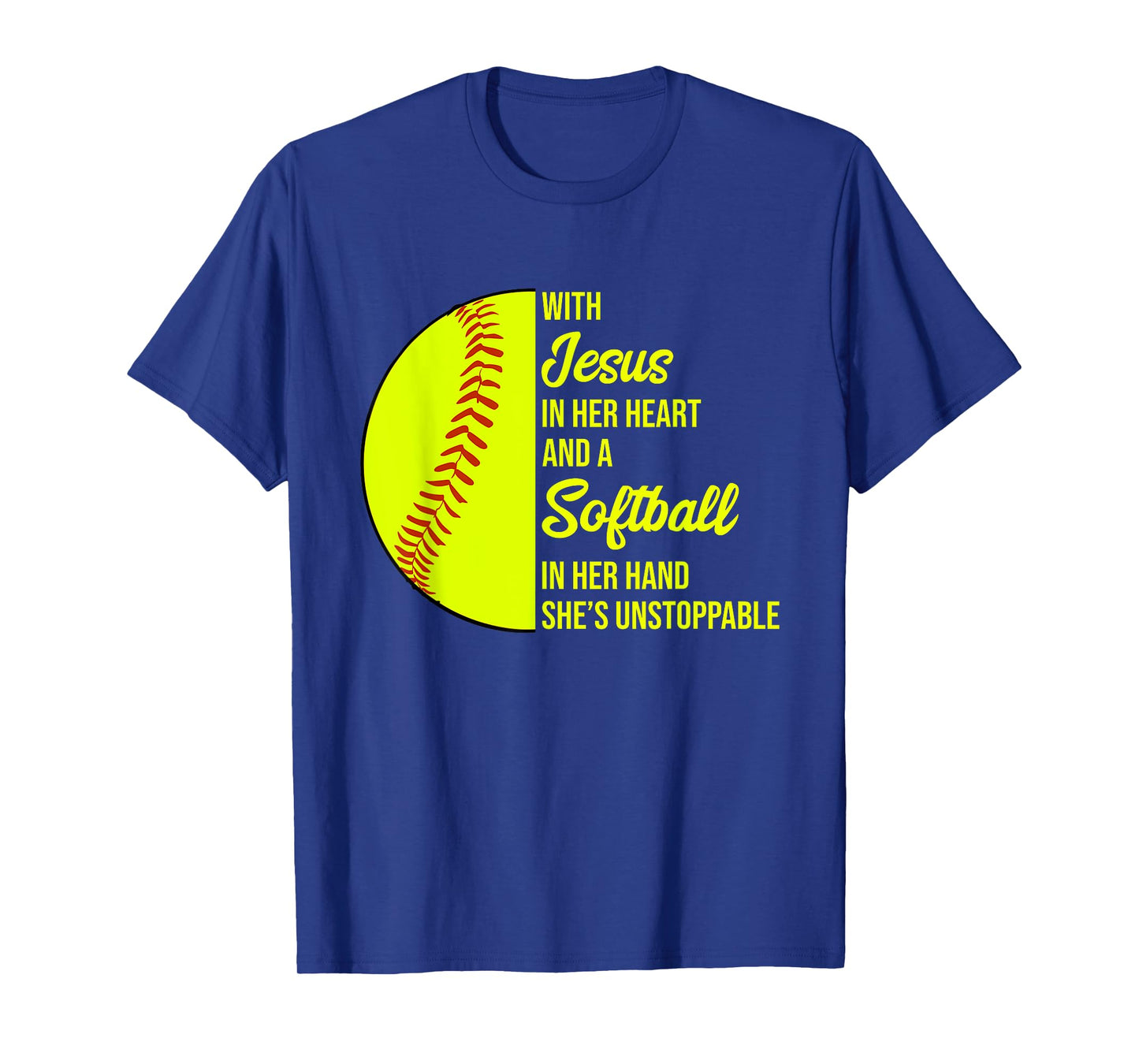 With Jesus In Her Heart She's Unstoppable Softball T-Shirt