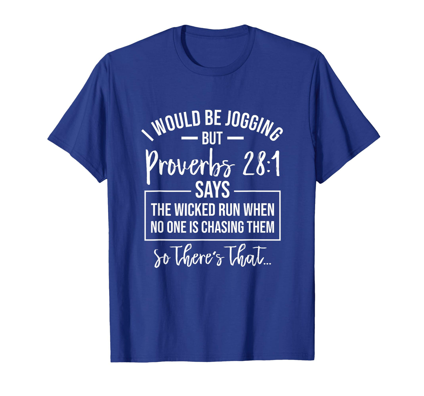 Jogging Proverbs 28 1 Funny Running Christian Bible Verse T-Shirt