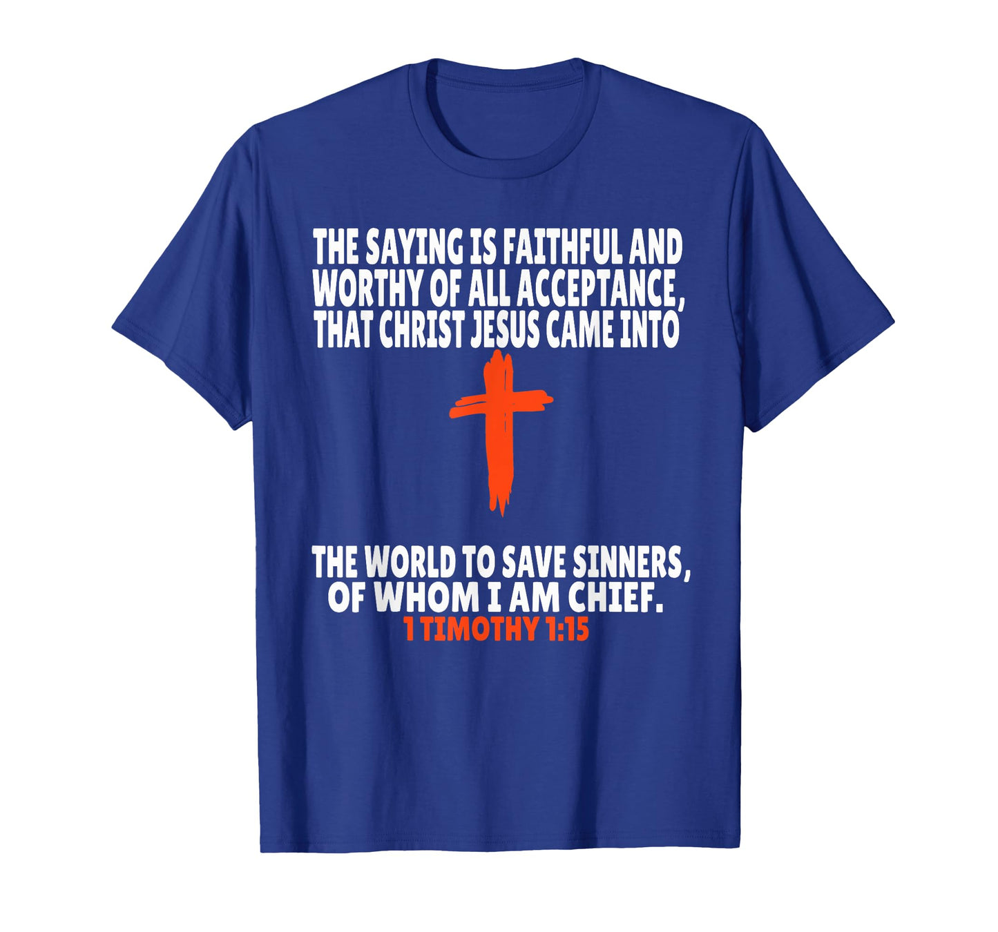 1 Timothy 1:15 Bible Verses Scripture T-Shirt