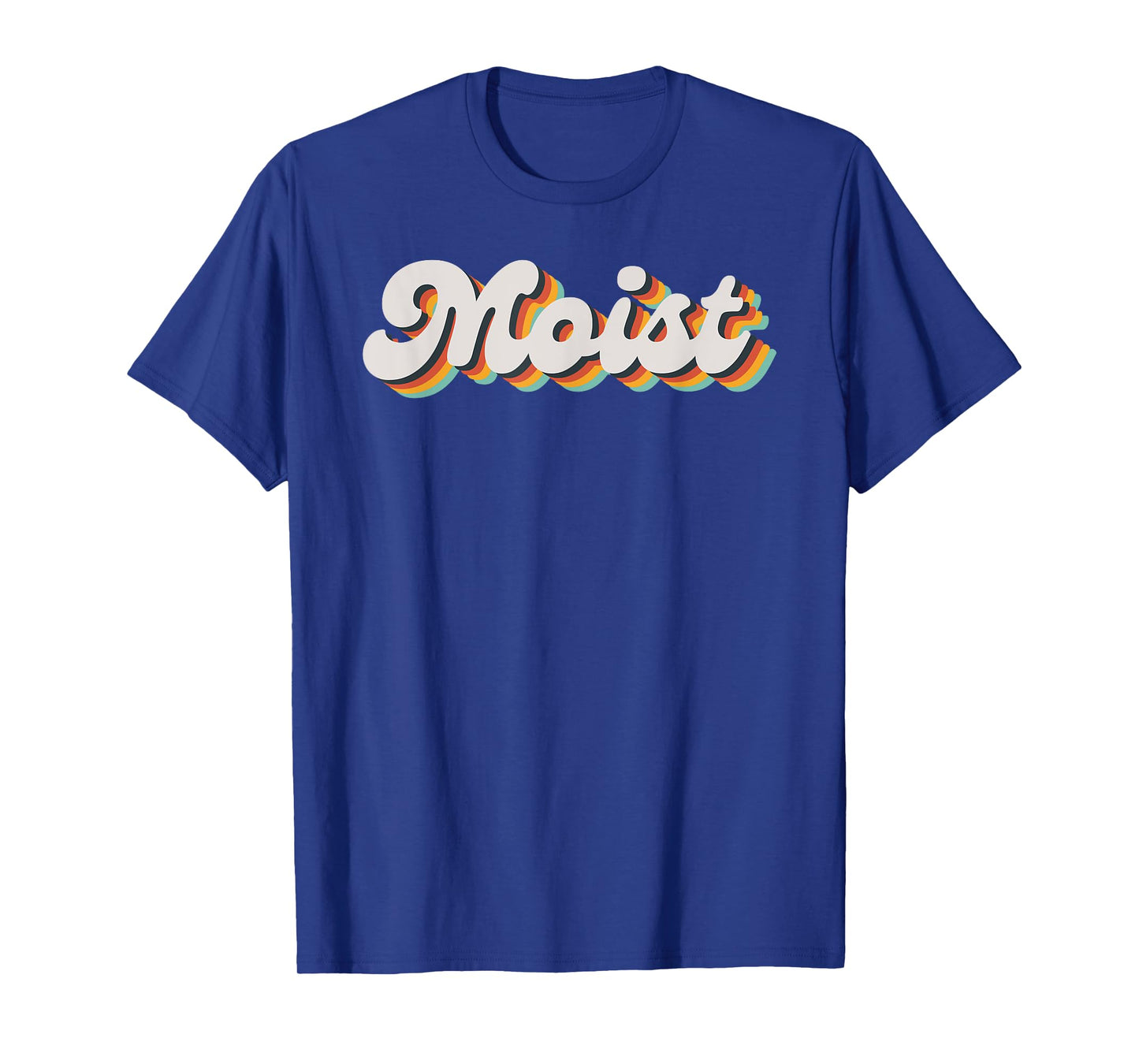 Moist Funny Meme Offensive Weird Cool Hilarious Humorous T-Shirt