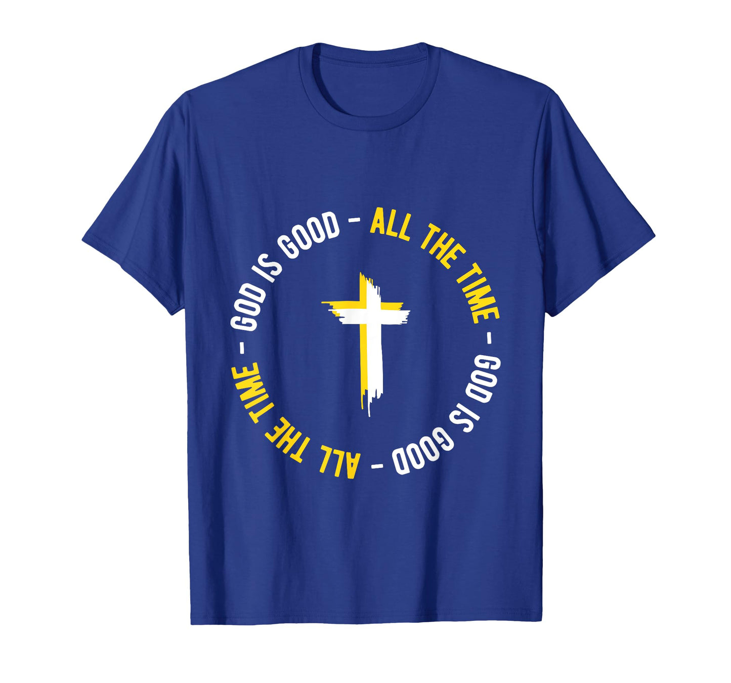 God is Good All The Time Christian Cross Faith Design T-Shirt