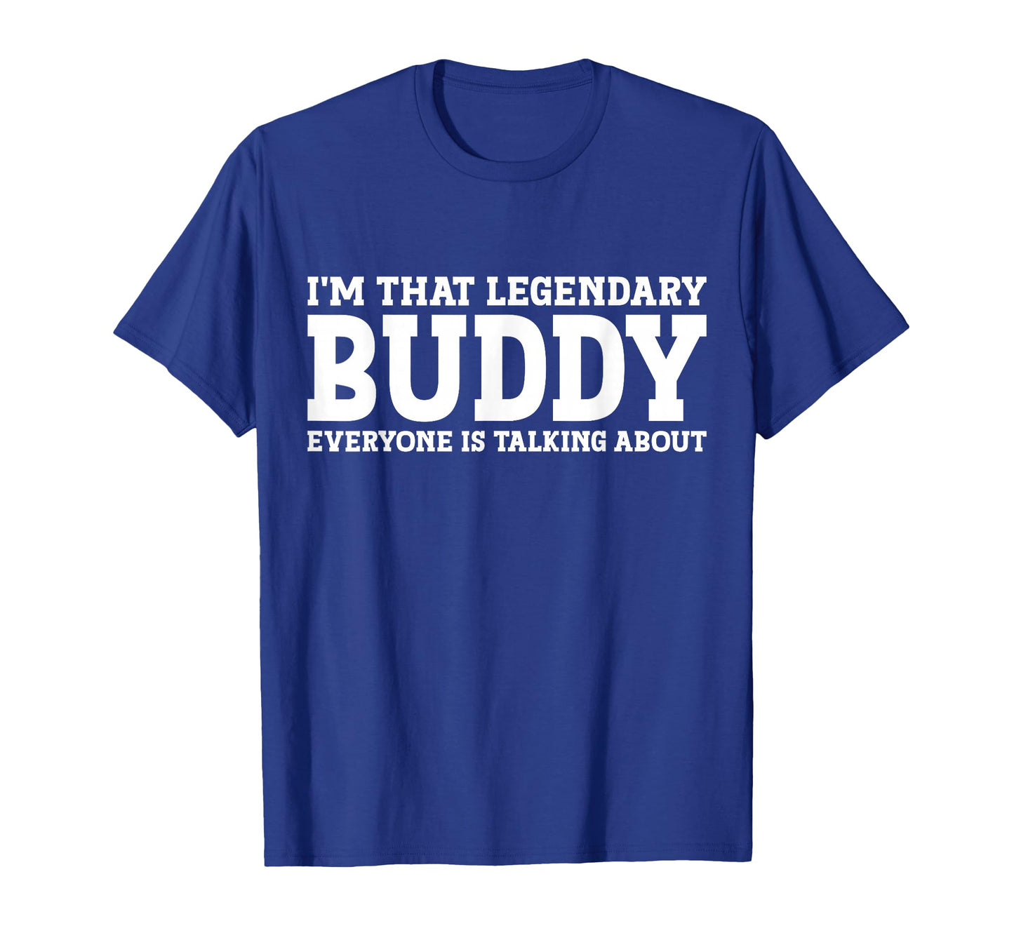 Buddy Personal Name First Name Funny Buddy T-Shirt