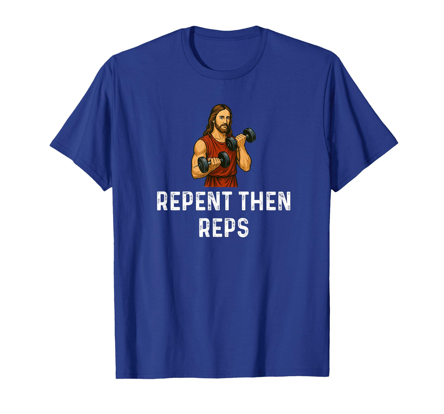 Repent Then Reps Church God Jesus - Weight Lifting Fitness T-Shirt
