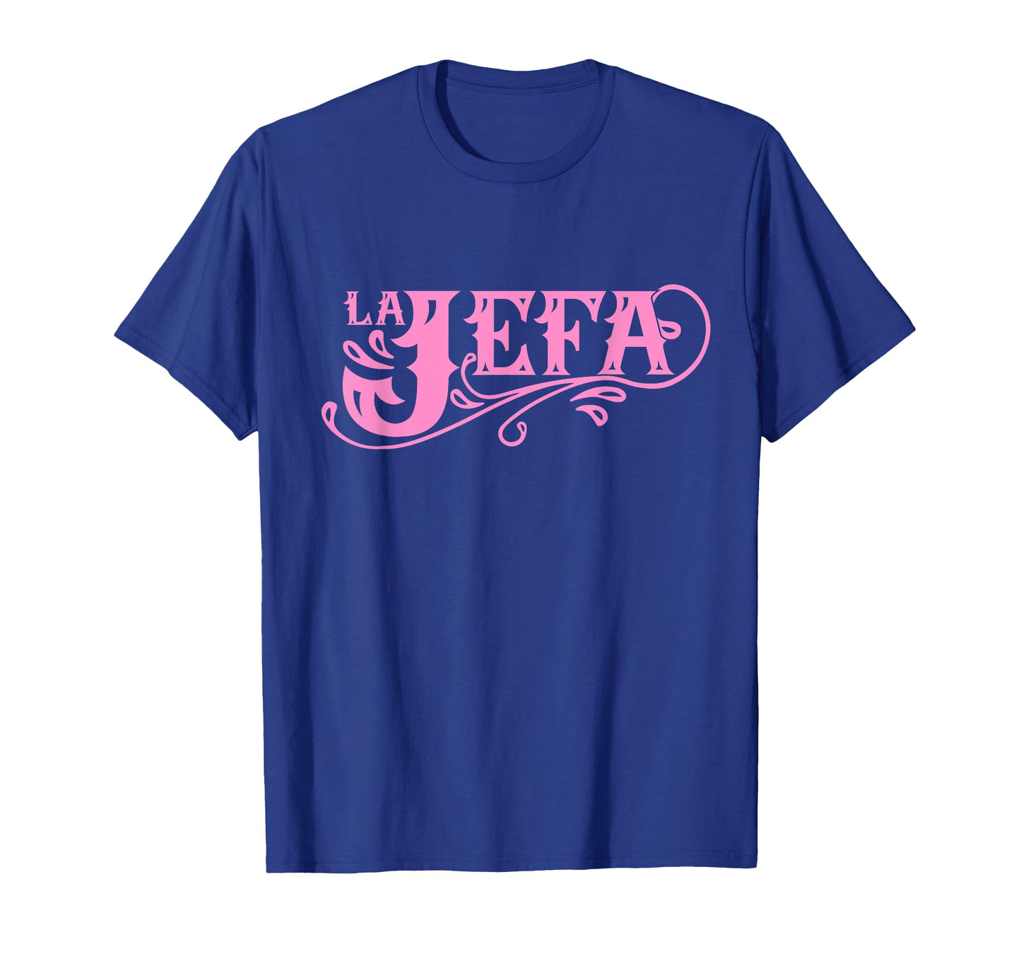 La Jefa The Boss in Spanish Funny Mexican Quote T-Shirt