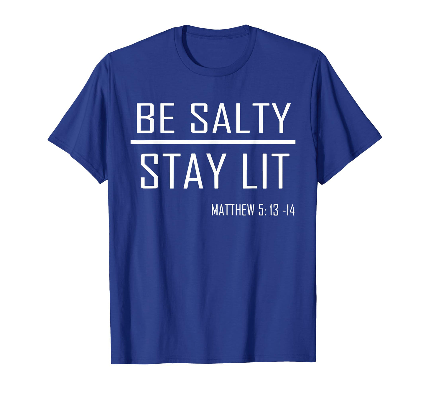 Retro Be Salty Stay Lit Matthew 5:13-14 Christian Women Men T-Shirt