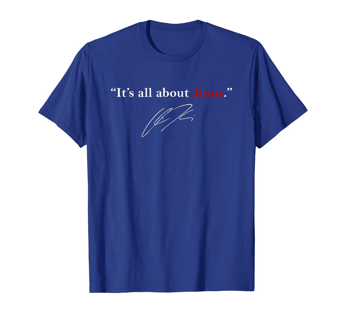 It’s All About Jesus Christian Inspirational Quote T-Shirt