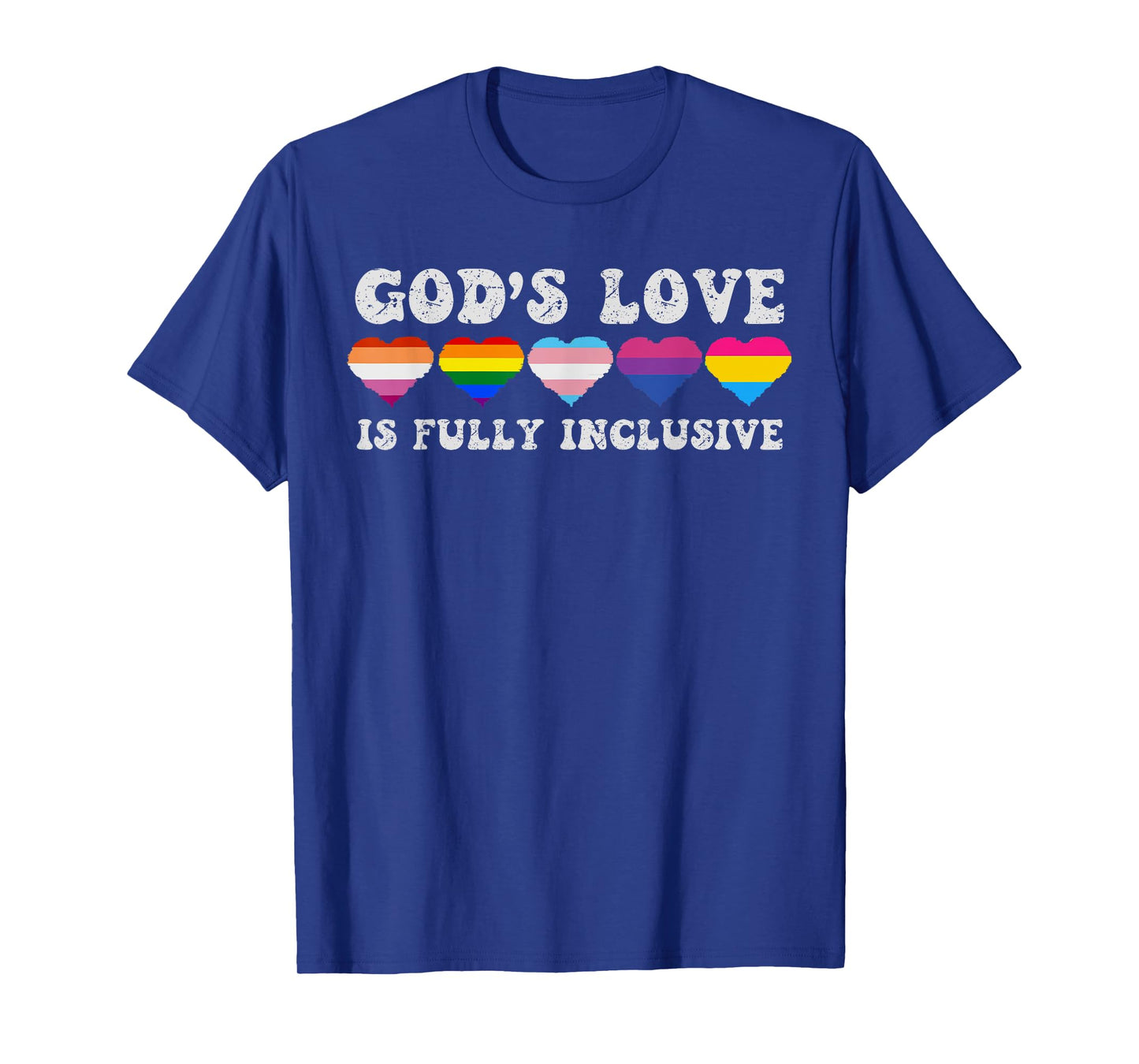 God's Love Is Fully Inclusive LGBTQIA+ Gay Pride Christian T-Shirt