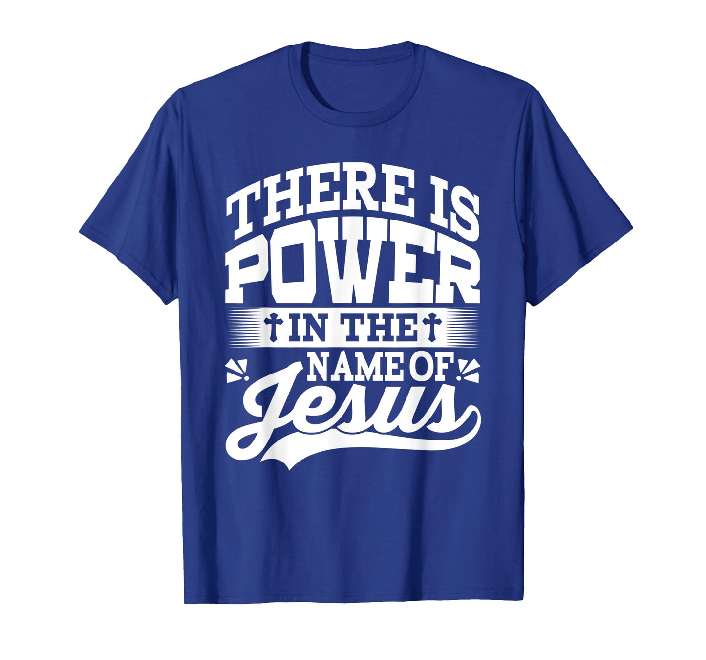 Funny There is Power in The Name of Jesus Design T-Shirt