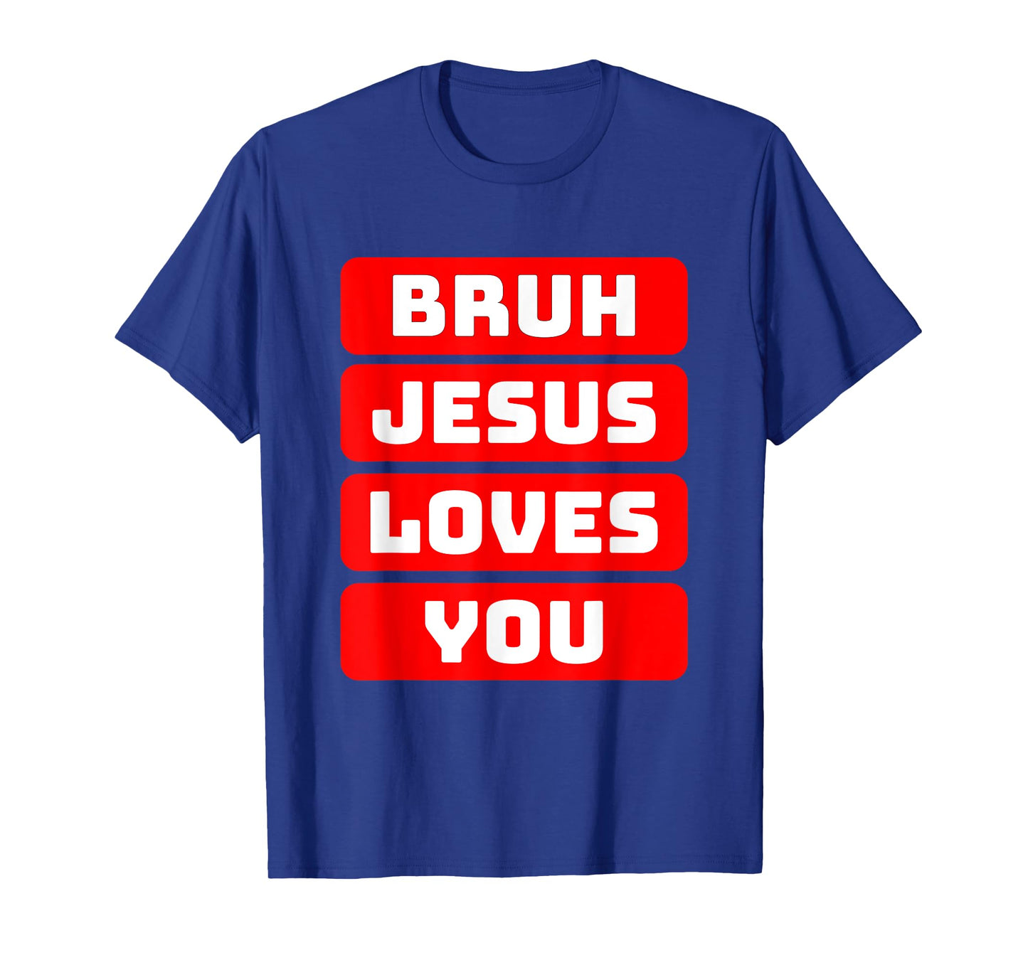 Popular Funny Christian Bruh Loves You Modern Jesus Meme T-Shirt