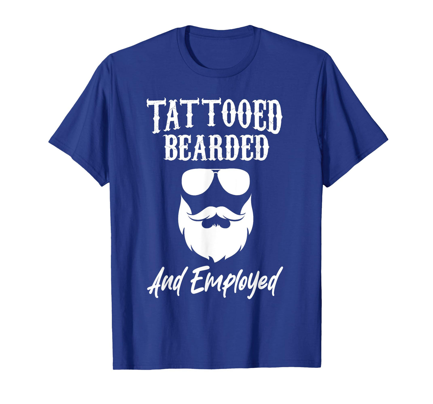 Tattoo Beard Tattooed Bearded And Employed Barber Mens Funny T-Shirt