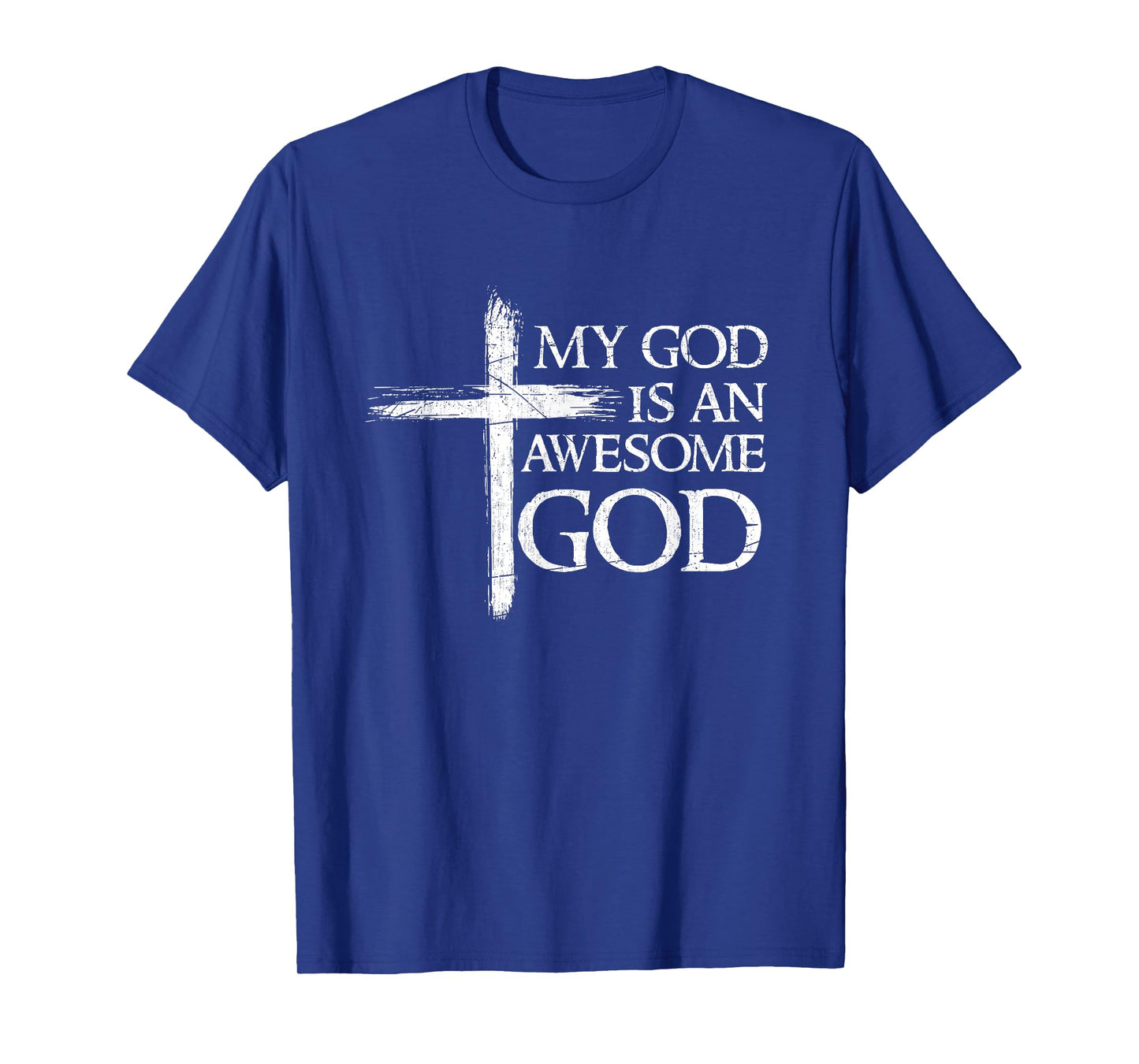 My God Is An Awesome God Prayer T-Shirt
