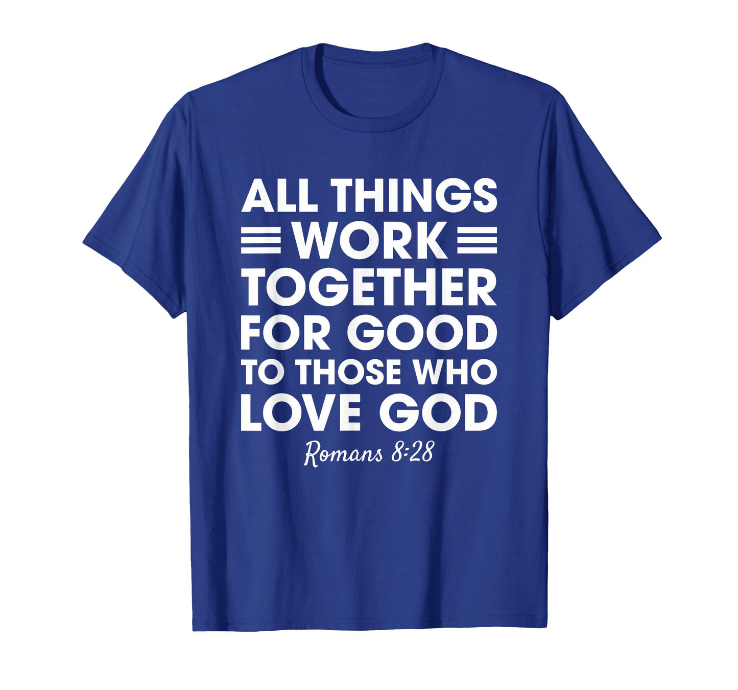 All Things Work Together For Good Romans 8:28 Christian Red T-Shirt