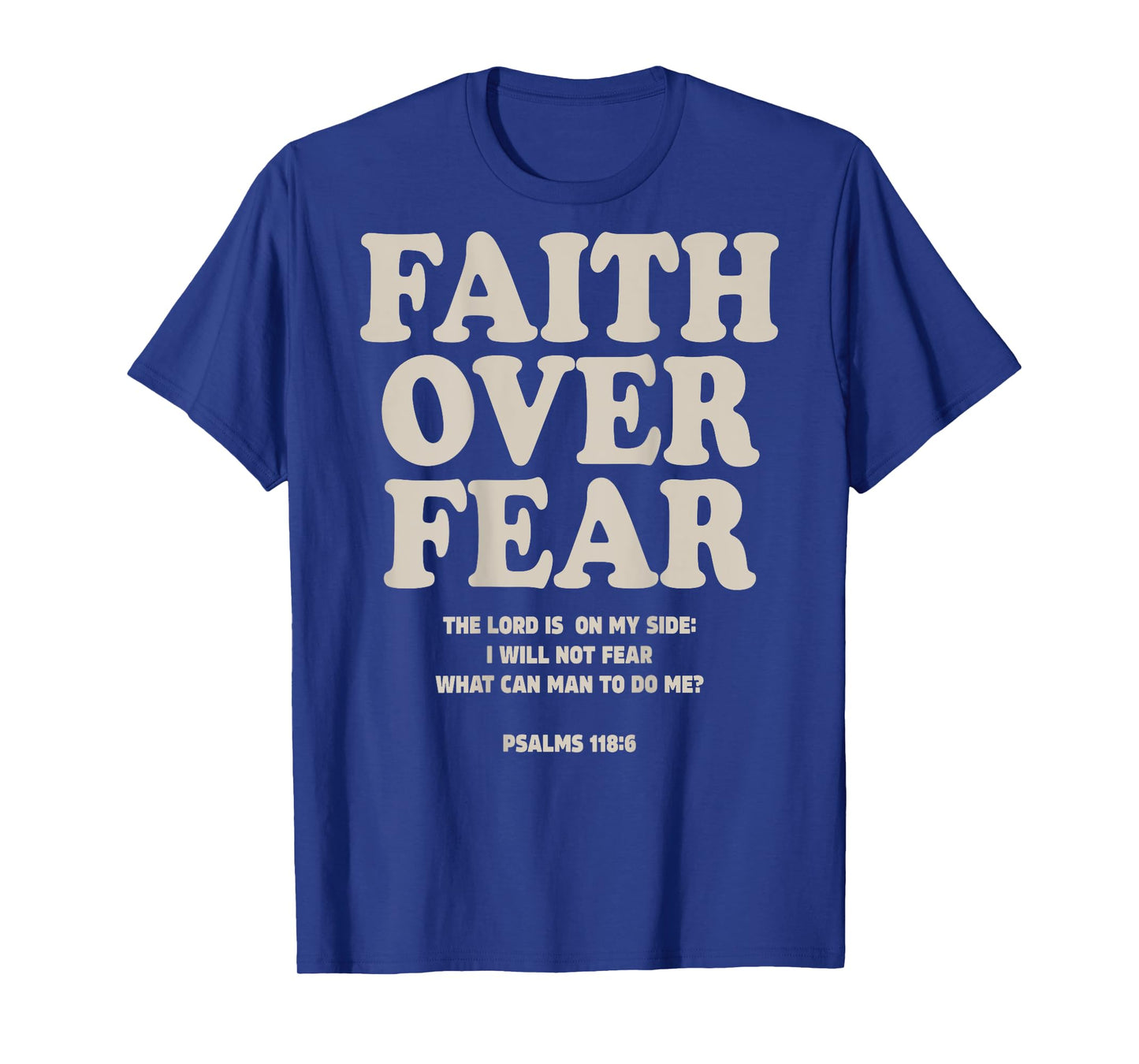 Faith Over Fear Christian (on back) T-Shirt