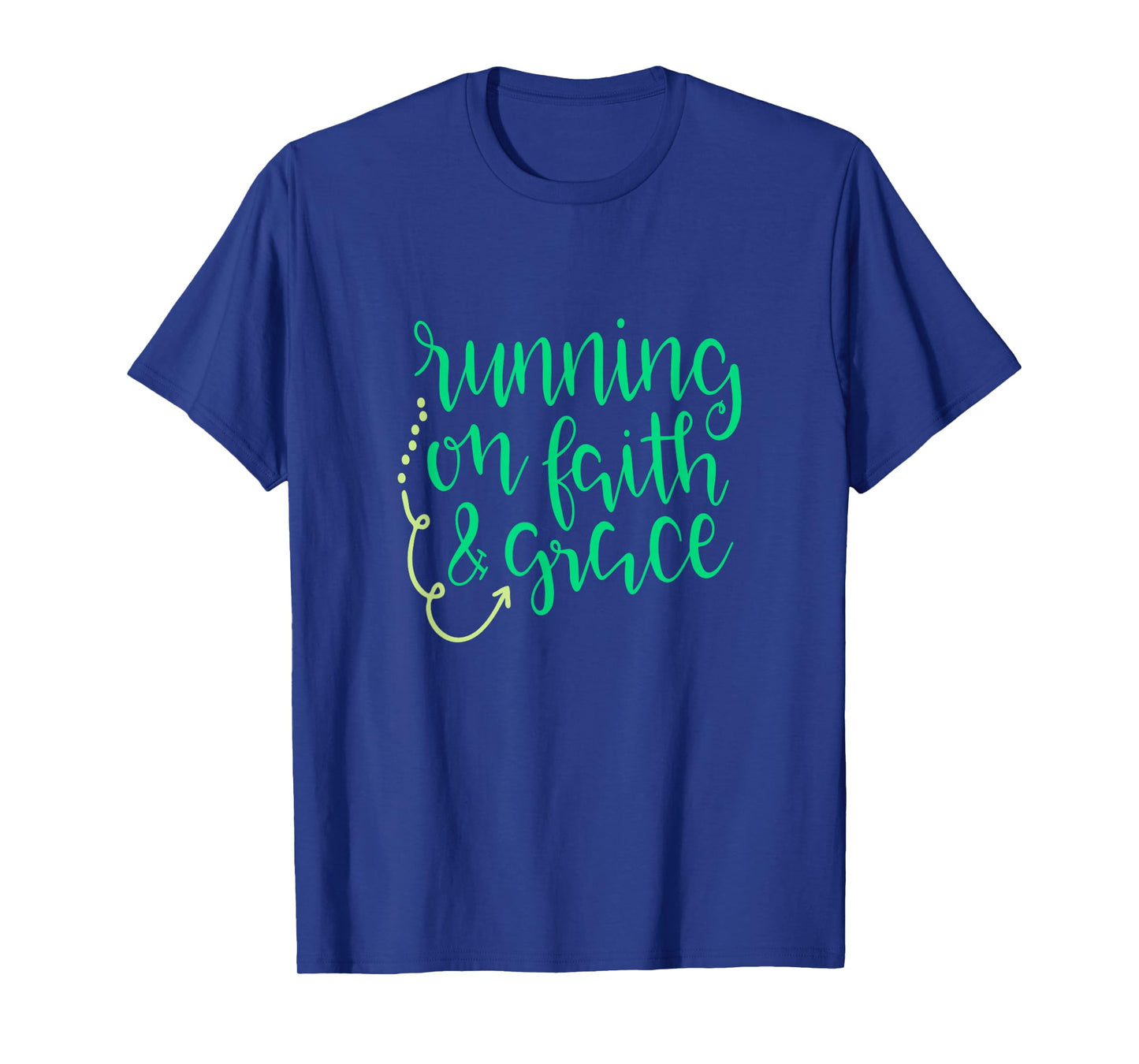 Running on Faith and Grace Christian Shirt God Bible Jesus T-Shirt