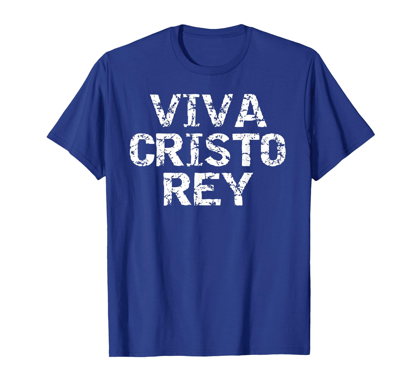 Long Live Christ the King in Spanish Faith Viva Cristo Rey T-Shirt