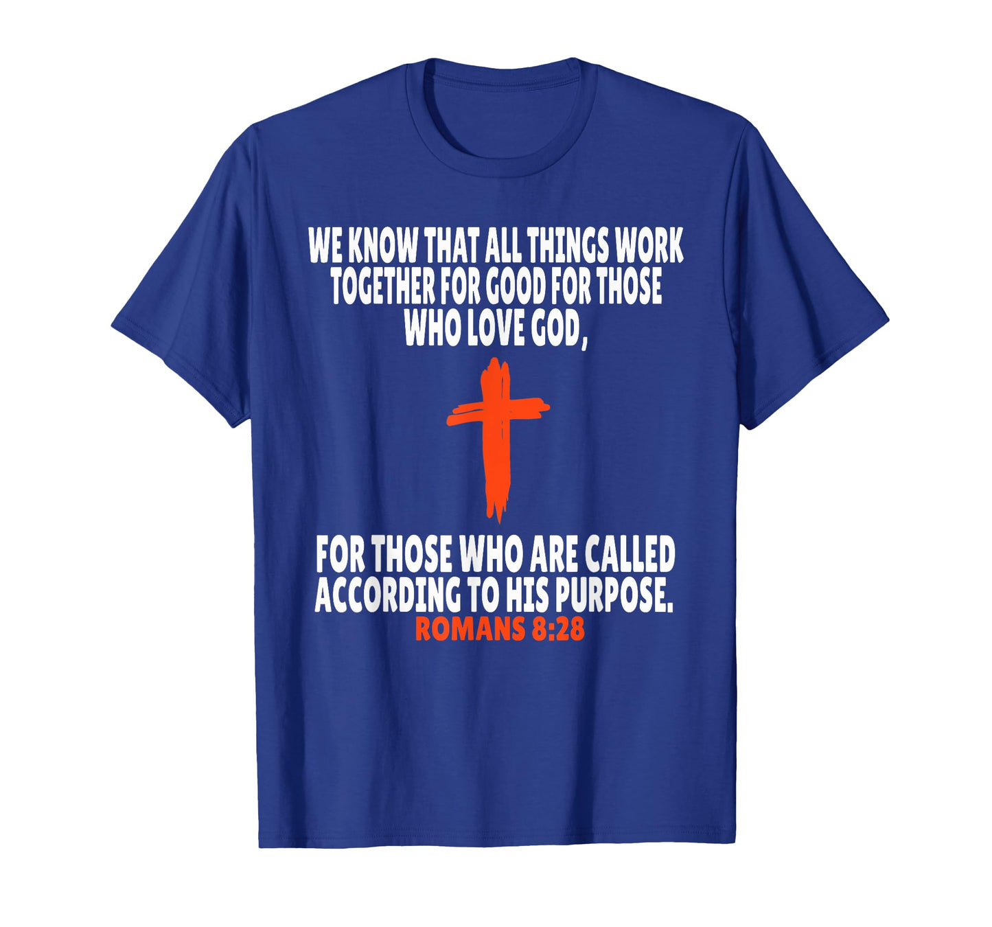 Romans 8:28 Bible Verses Scripture T-Shirt