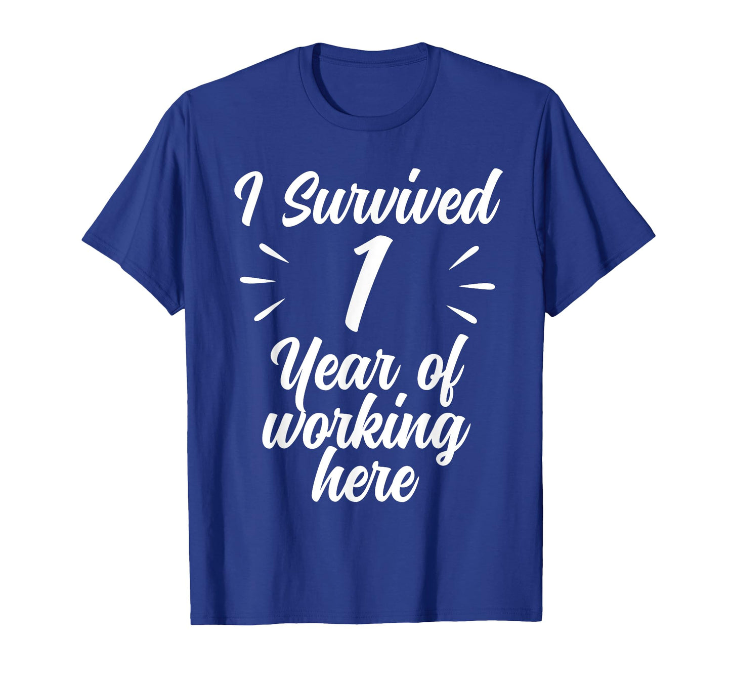 Funny 1 Year Work Anniversary I Survived 1 Year Working T-Shirt