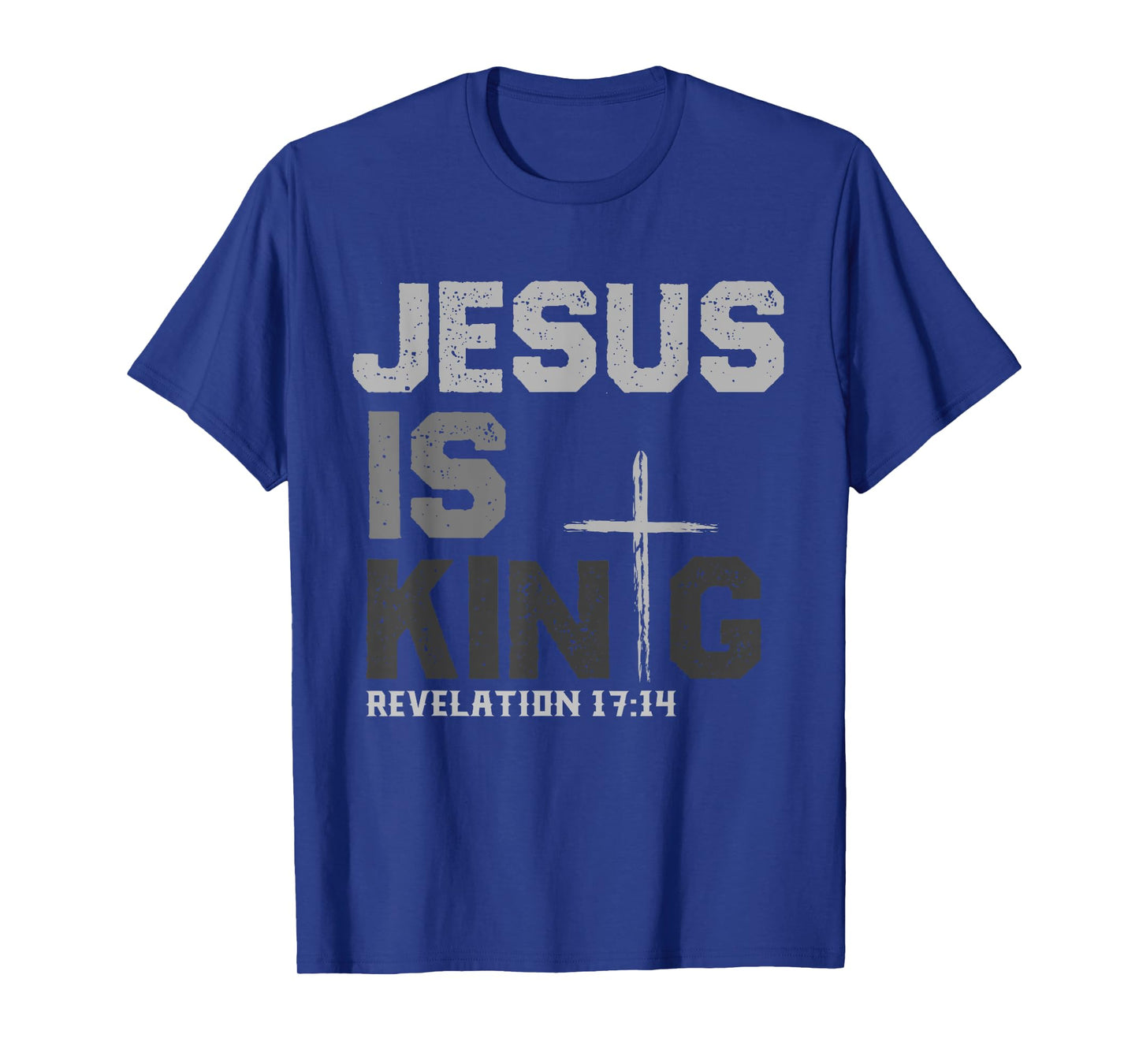 Jesus Is King Bible Scripture Christian REVELATION 17:14 T-Shirt