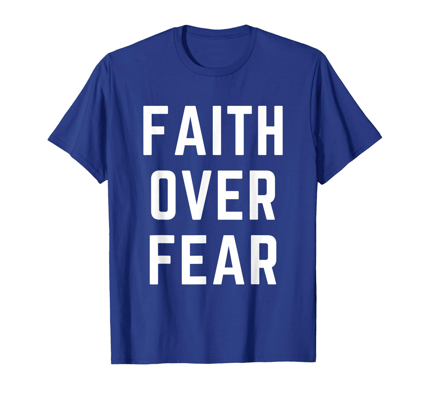 Faith Over Fear Christian Apparel Bible Verse Jesus T-Shirt