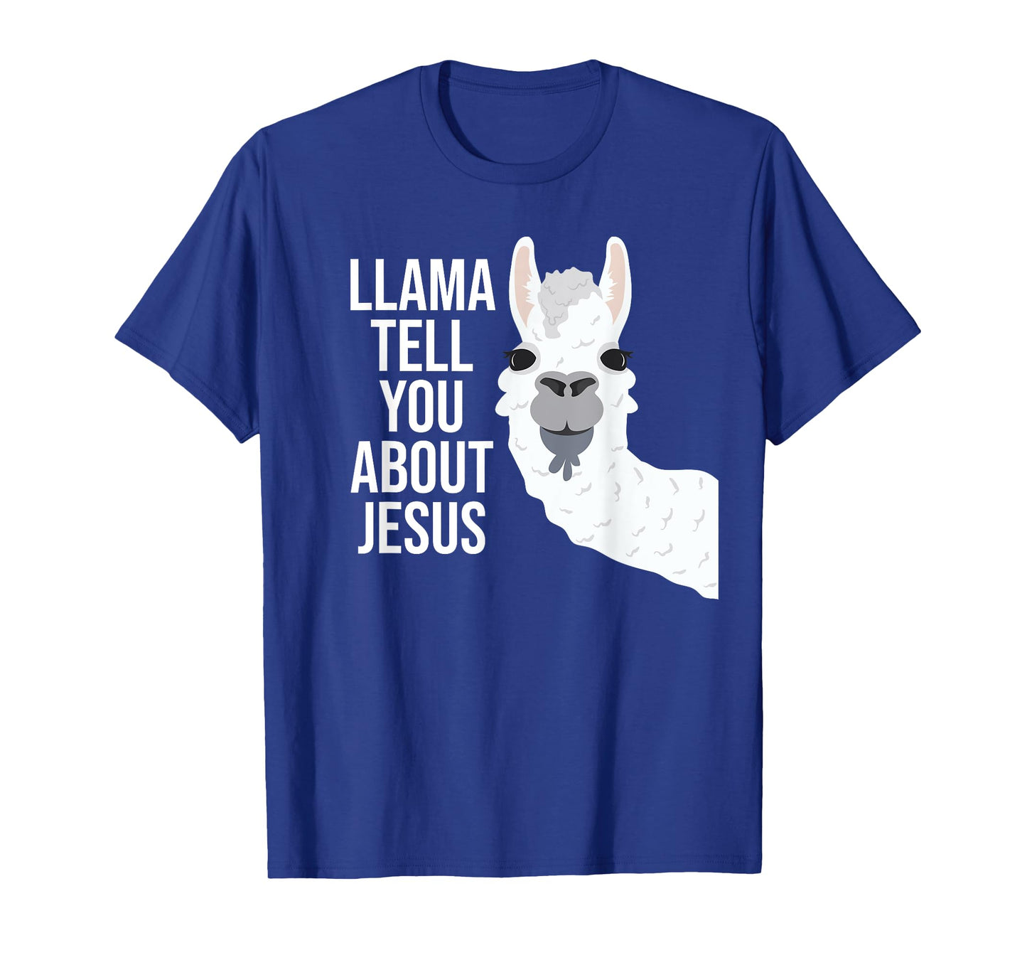 Llama Tell You About Jesus Funny Christian Bible Gospel T-Shirt