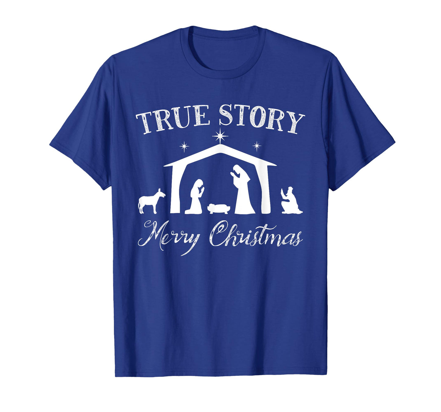 True Story Nativity Merry Christmas Jesus Birth Gift T-Shirt