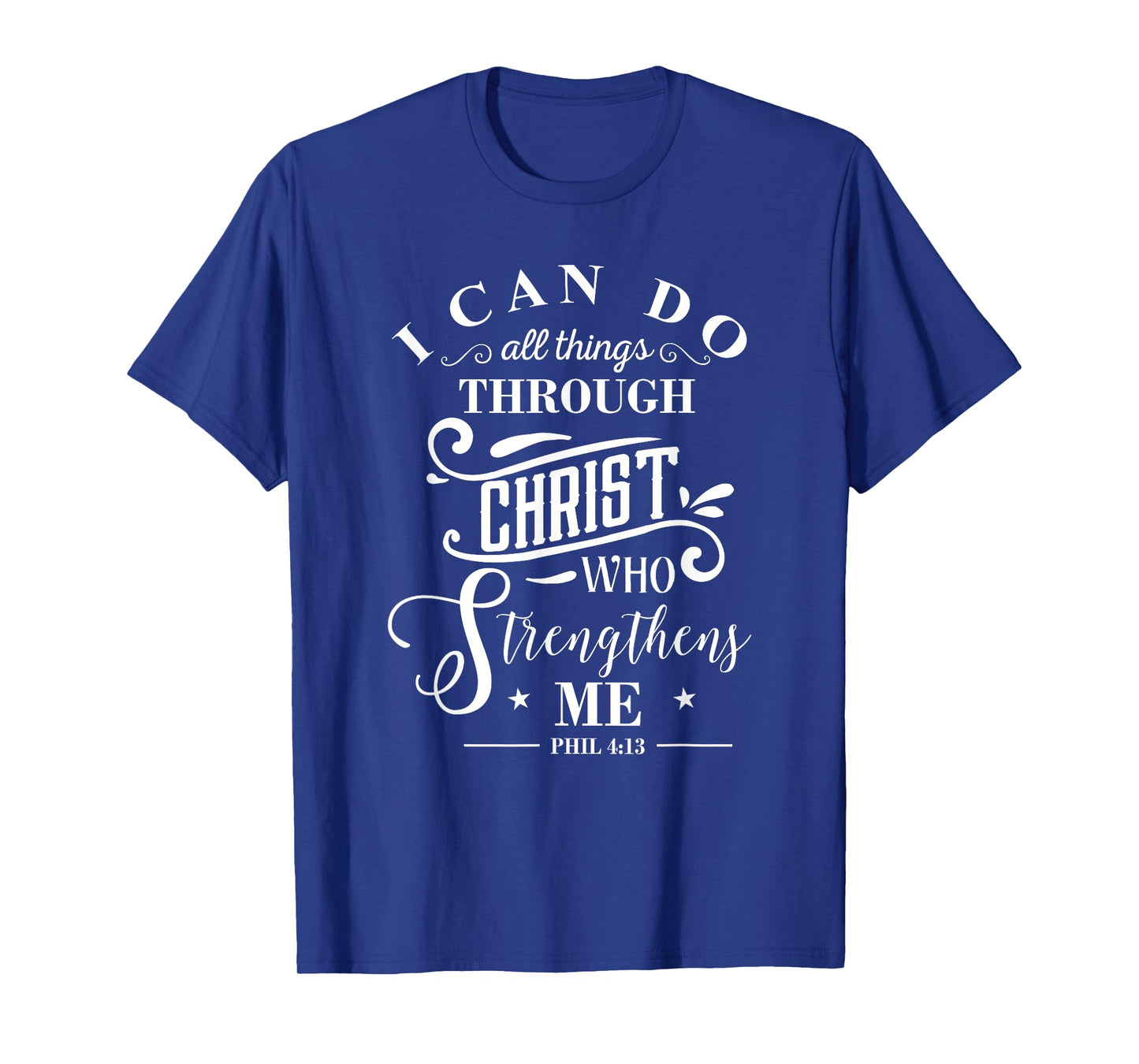 I Can Do All Things Philippians 4:13 T-Shirt Bible Verse Tee T-Shirt