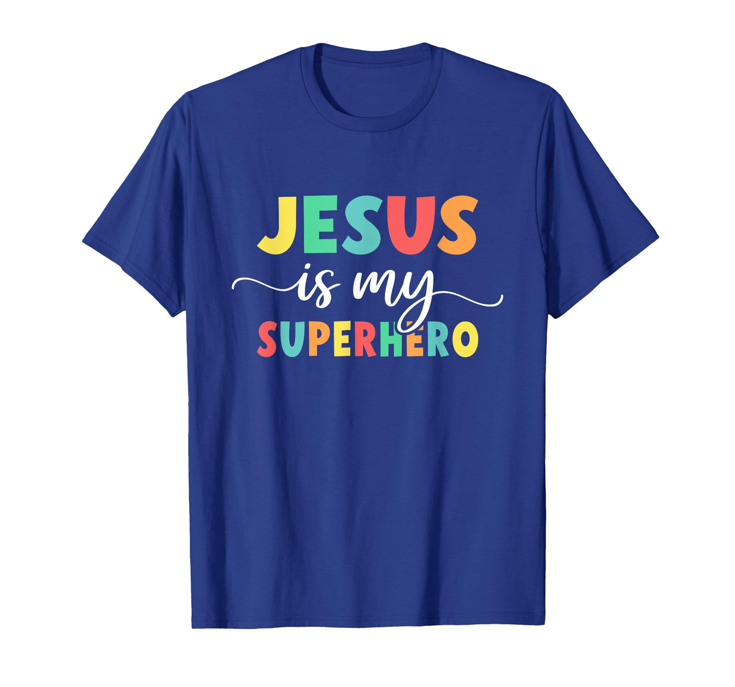 Christian Faith God Jesus Is My Superhero T-Shirt