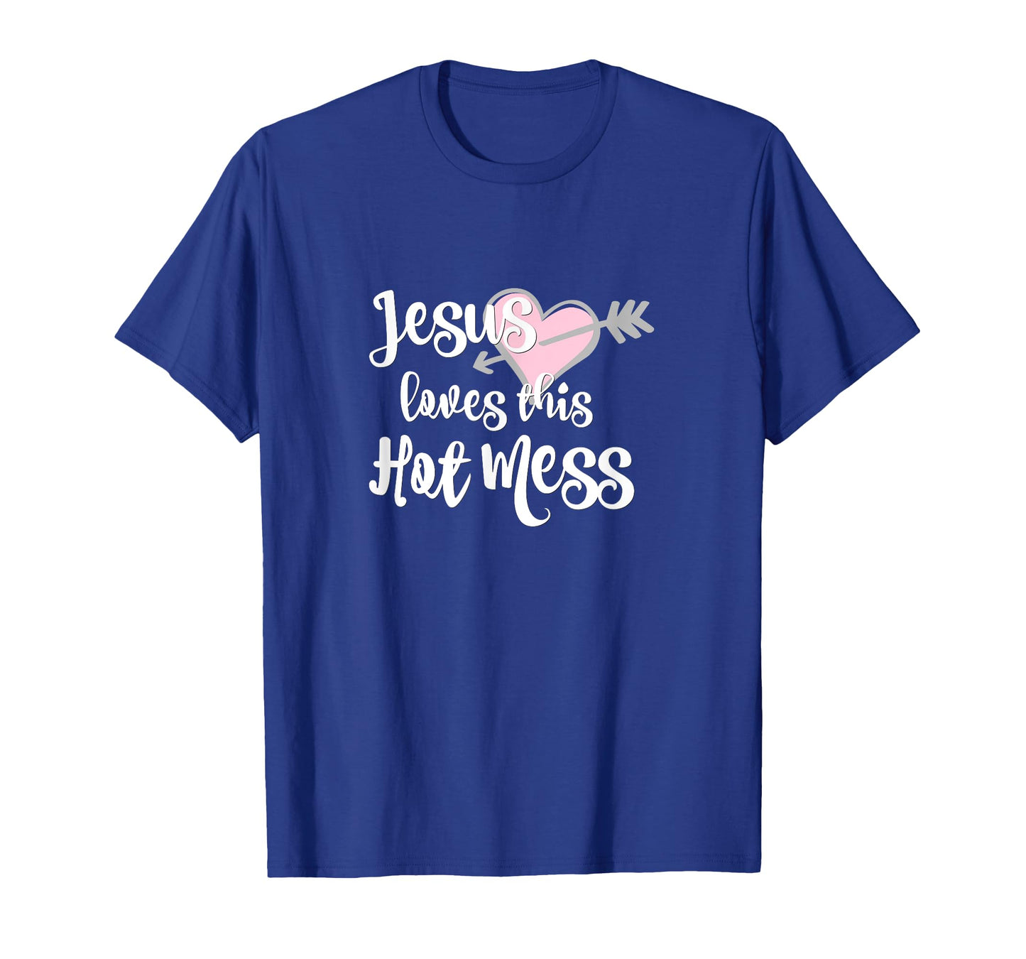 Jesus Loves This Hot Mess Funny T-Shirt T-Shirt