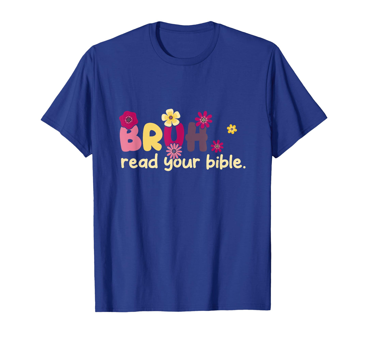 Bruh Meme Read Your Bibles God Funny Christian Church T-Shirt