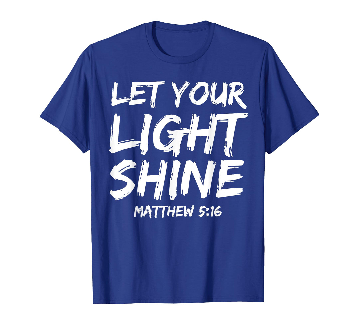 Matthew 5:16 Quote Bible Verse Saying Let Your Light Shine T-Shirt