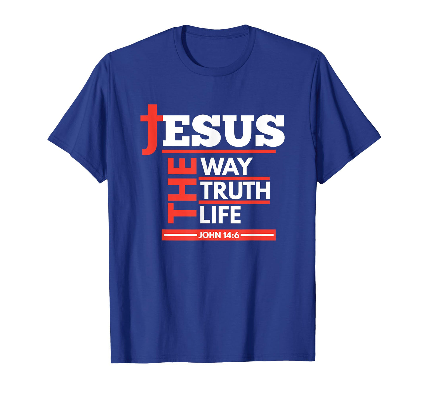 Jesus The Way Truth Life John 14 6 Christian Spiritual T-Shirt