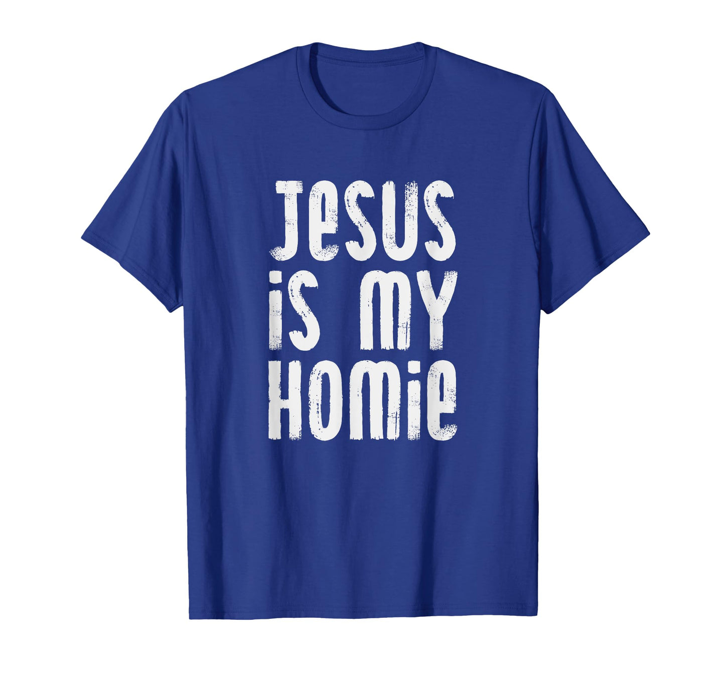 Jesus Is My Homie Christian T-Shirt T-Shirt