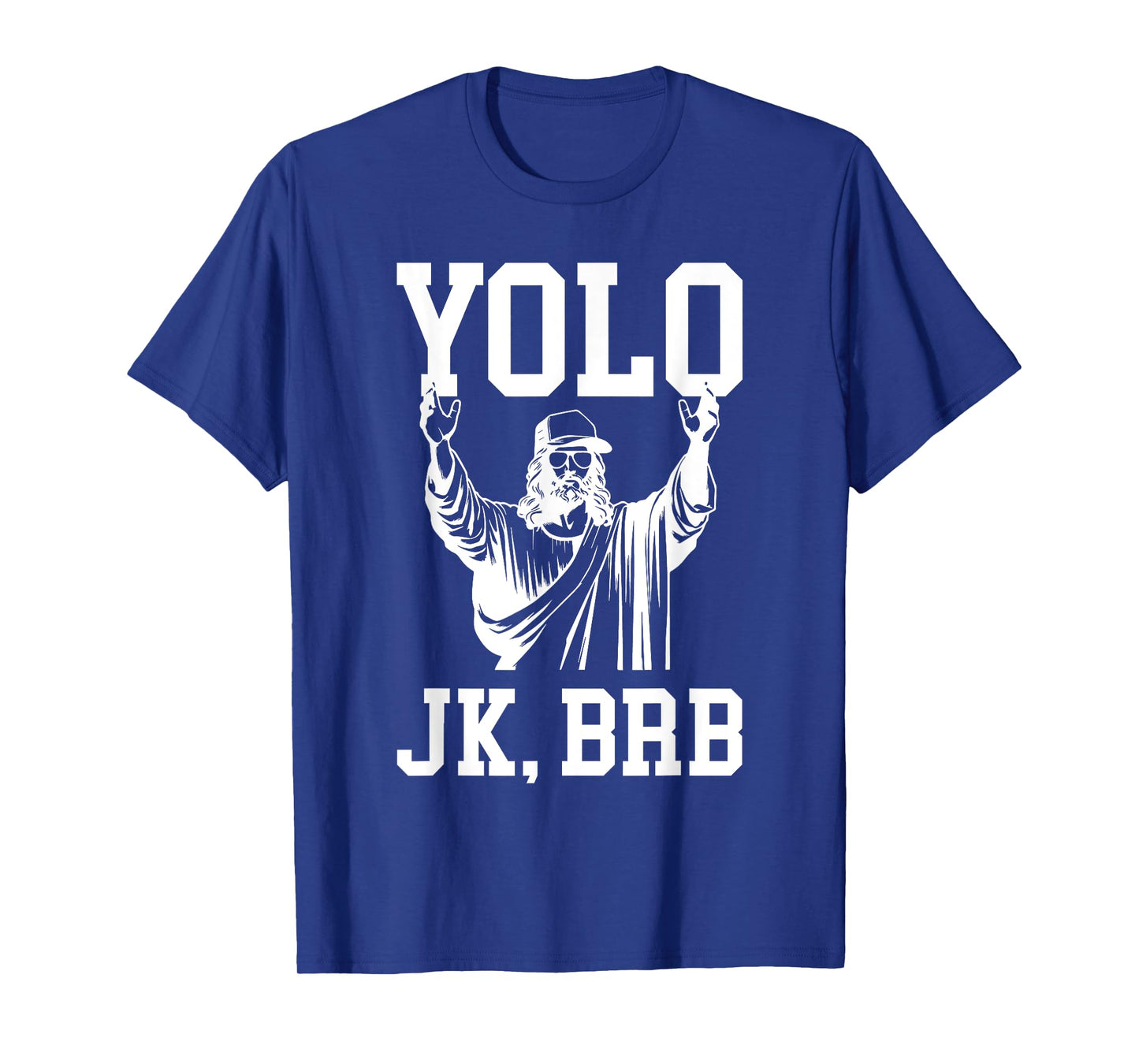 Yolo JK BRB Jesus Resurrection Christians Easter Day T-Shirt