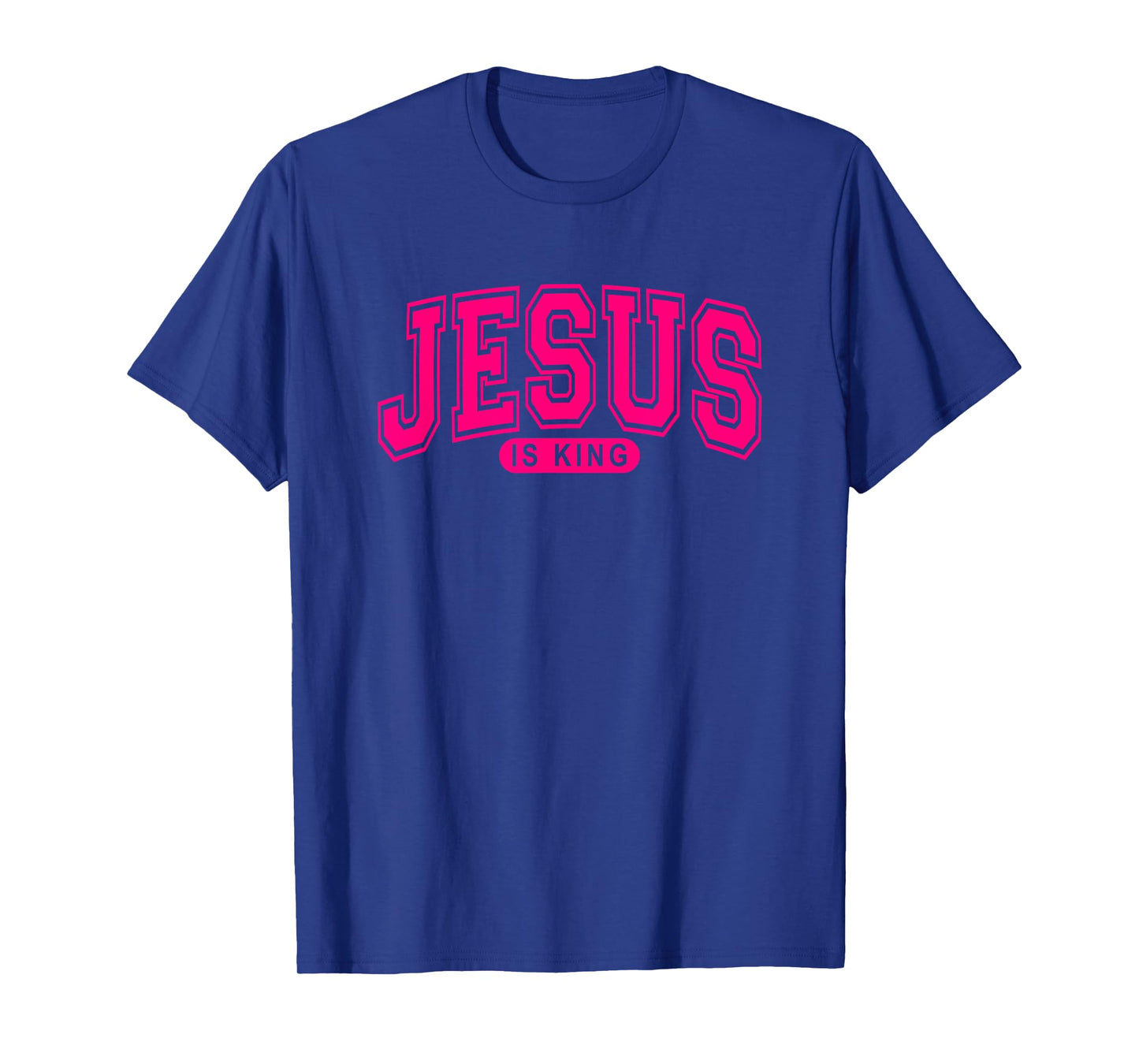Jesus Is King - Christian Faith - Arched Varsity - Hot Pink T-Shirt
