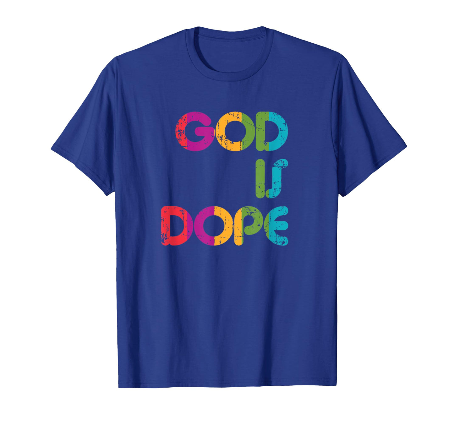 God is Dope Tshirt Funny Christian Faith Believer Gift Shirt T-Shirt
