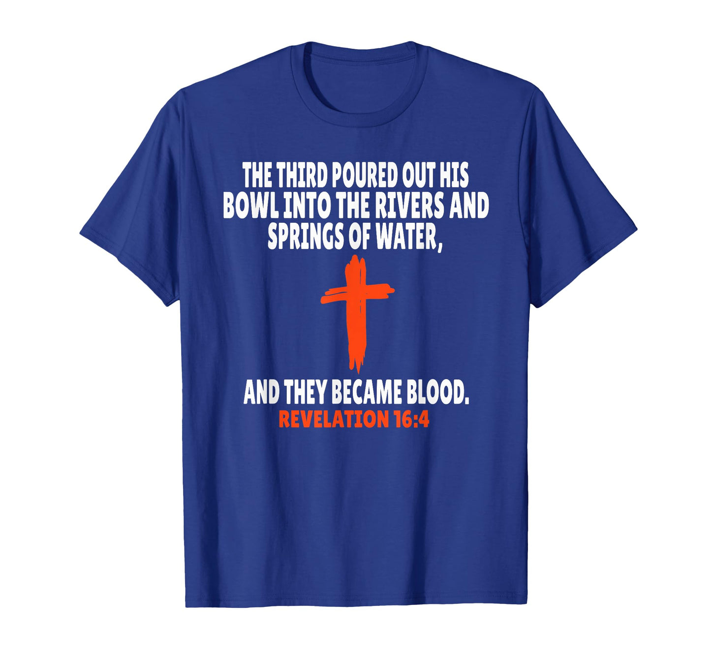 Revelation 16:4 Bible Verses Scripture T-Shirt