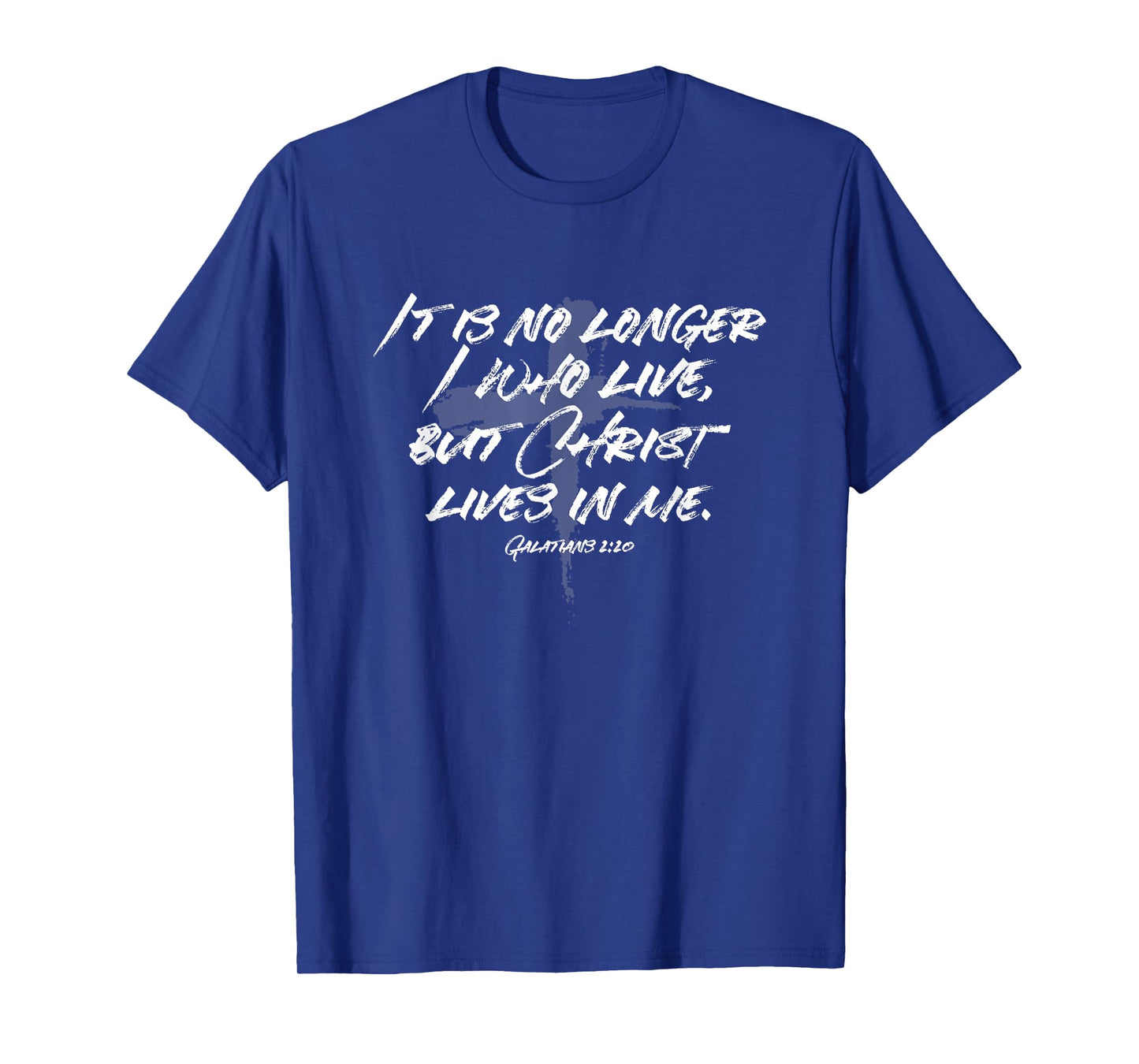 It is No Longer I Who Live But Christ Lives in Me Galatians T-Shirt