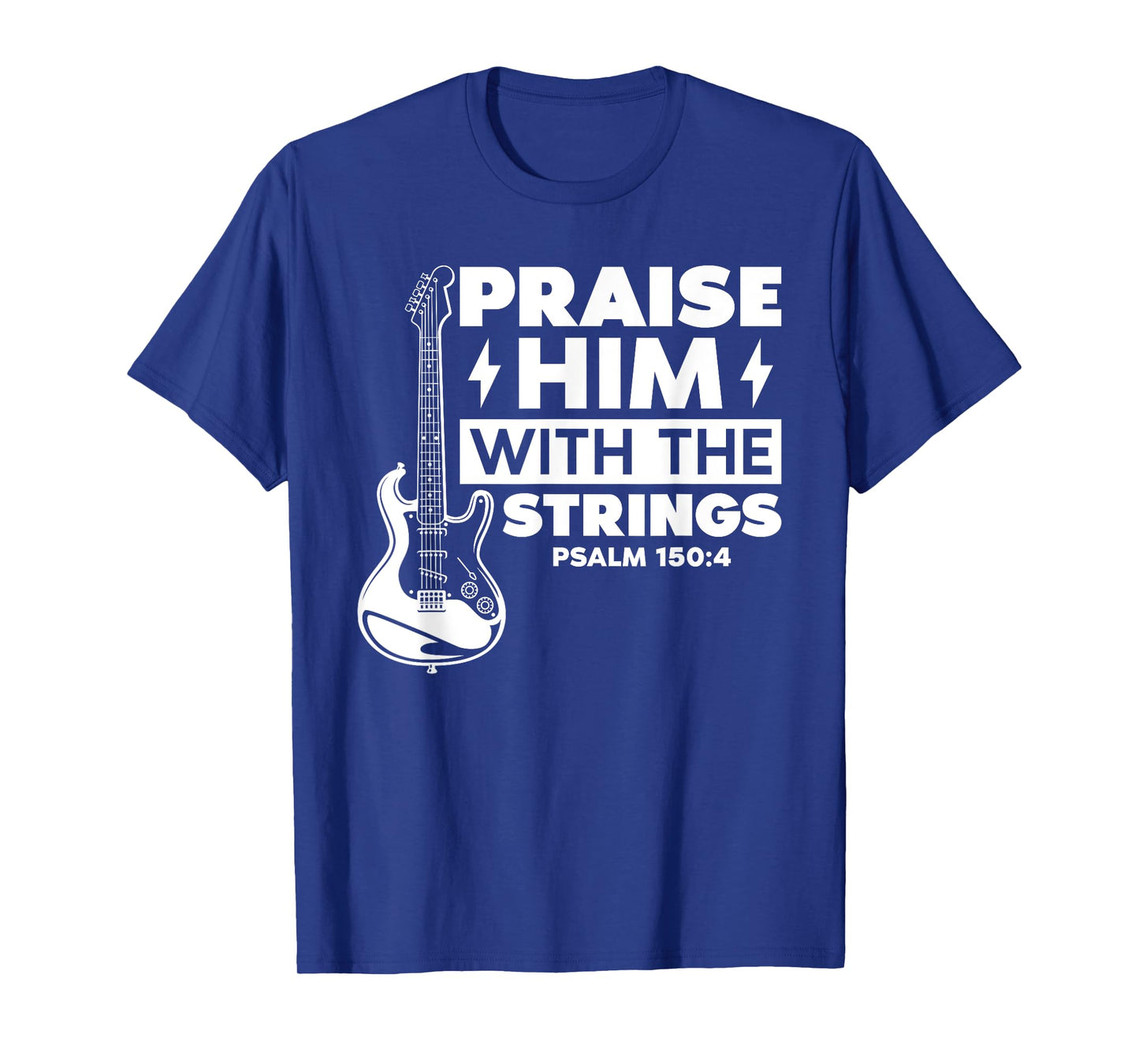 Praise Him with The Strings Psalm 150:4 Worship Christian T-Shirt