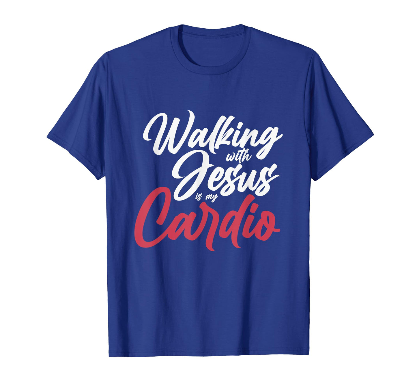 Walking With Jesus Is My Cardio Prayer T-Shirt