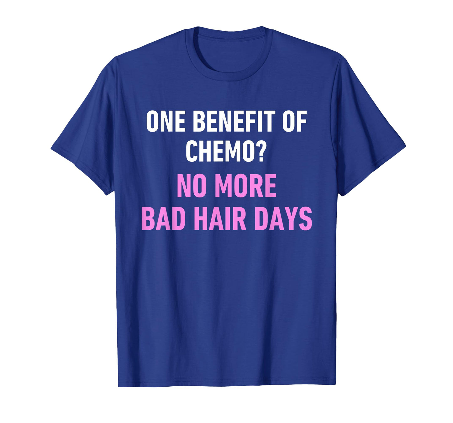 Funny Chemo Hair Quote for Cancer Treatment Survivor Humor T-Shirt