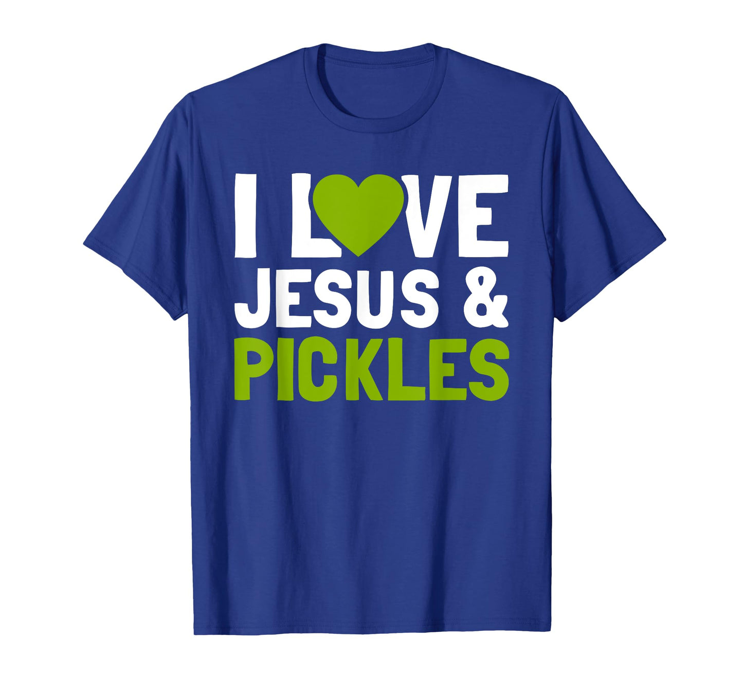 I Love Pickles & Jesus Funny Religious Bible Pickle Lover T-Shirt